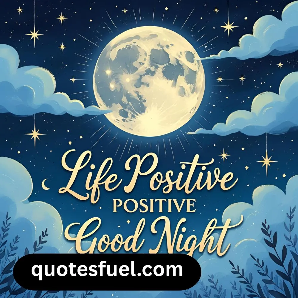 Life Positive Good Night Quotes