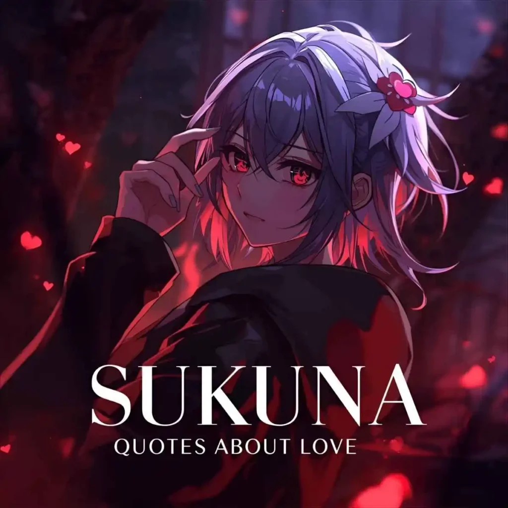 Sukuna Quotes About Love