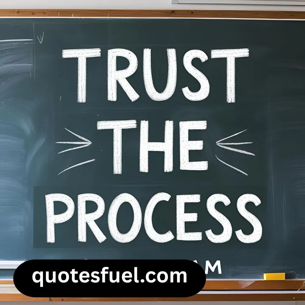 Trust the Process Quotes for Instagram