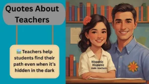 Read more about the article 650+ Quotes About Teachers  That Inspire, Motivate, and Celebrate Educators
