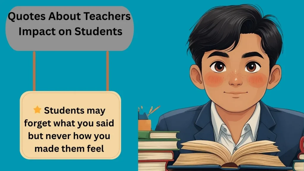Quotes About Teachers’ Impact on Students