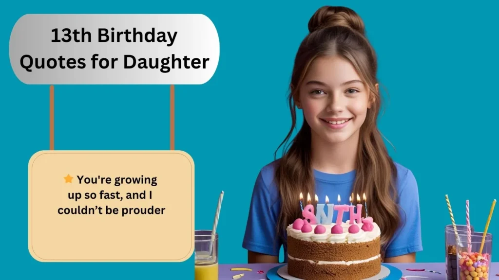 13th Birthday Quotes for Daughter