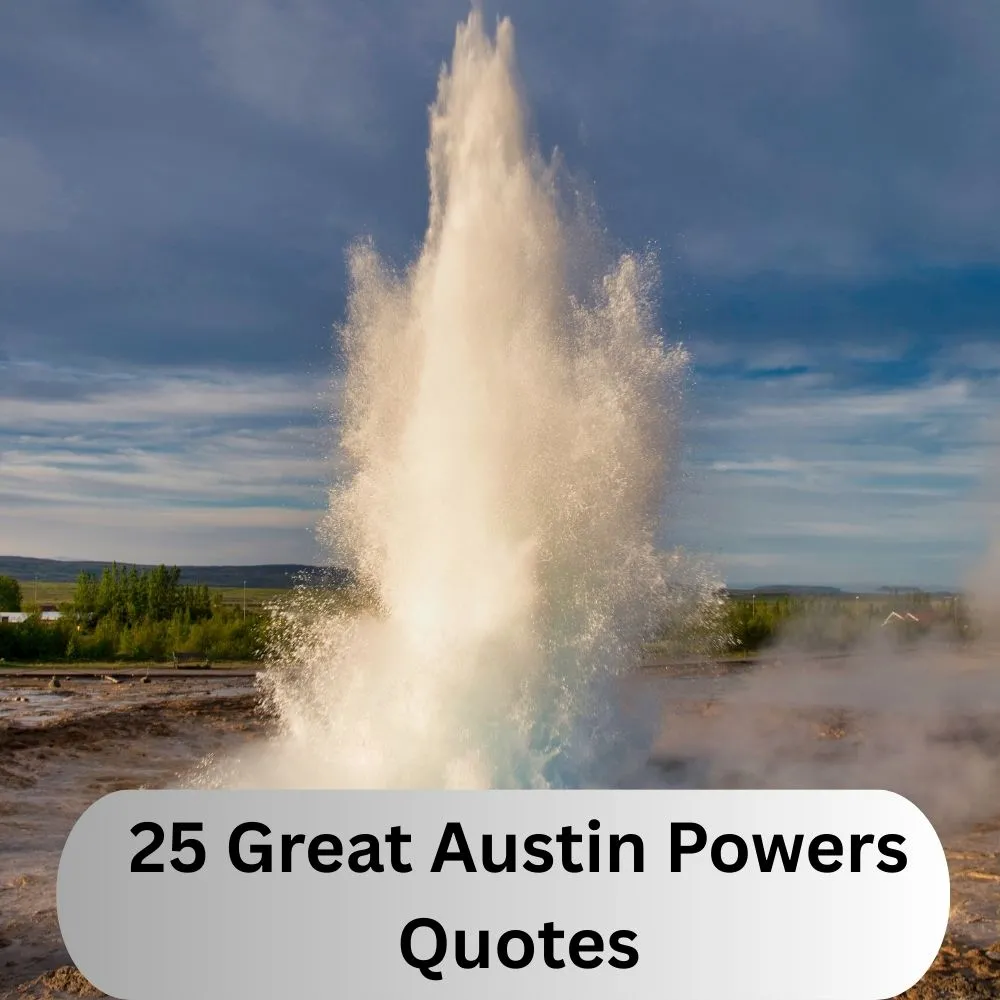 25 Great Austin Powers Quotes