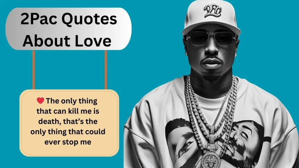 2Pac Quotes About Love