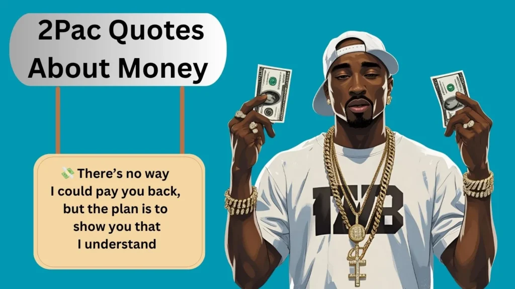 2Pac Quotes About Money