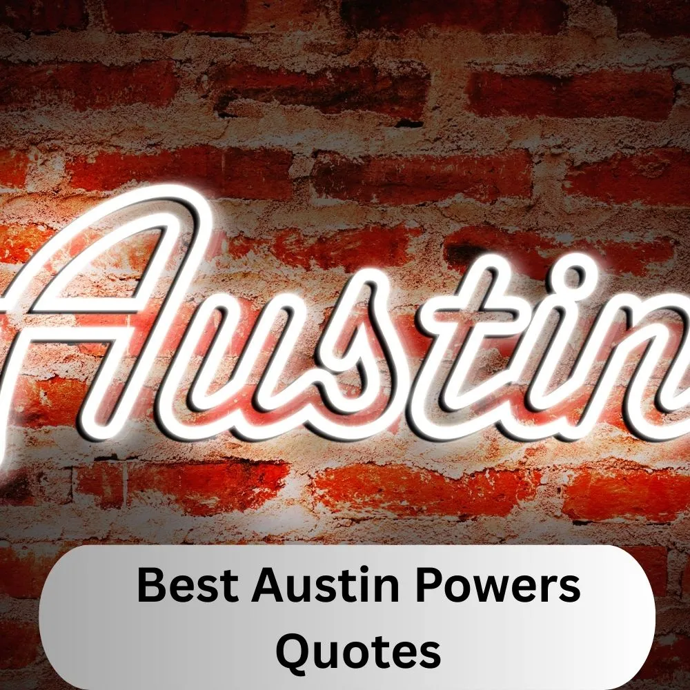 Best Austin Powers Quotes