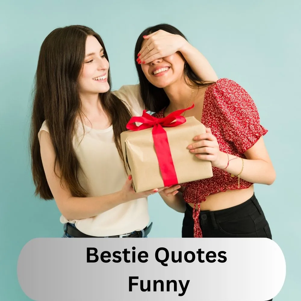 Bestie Quotes Funny