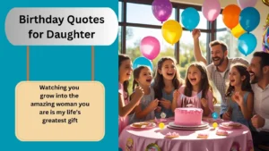 Read more about the article 600+ Best Birthday Quotes for Daughter for 2025