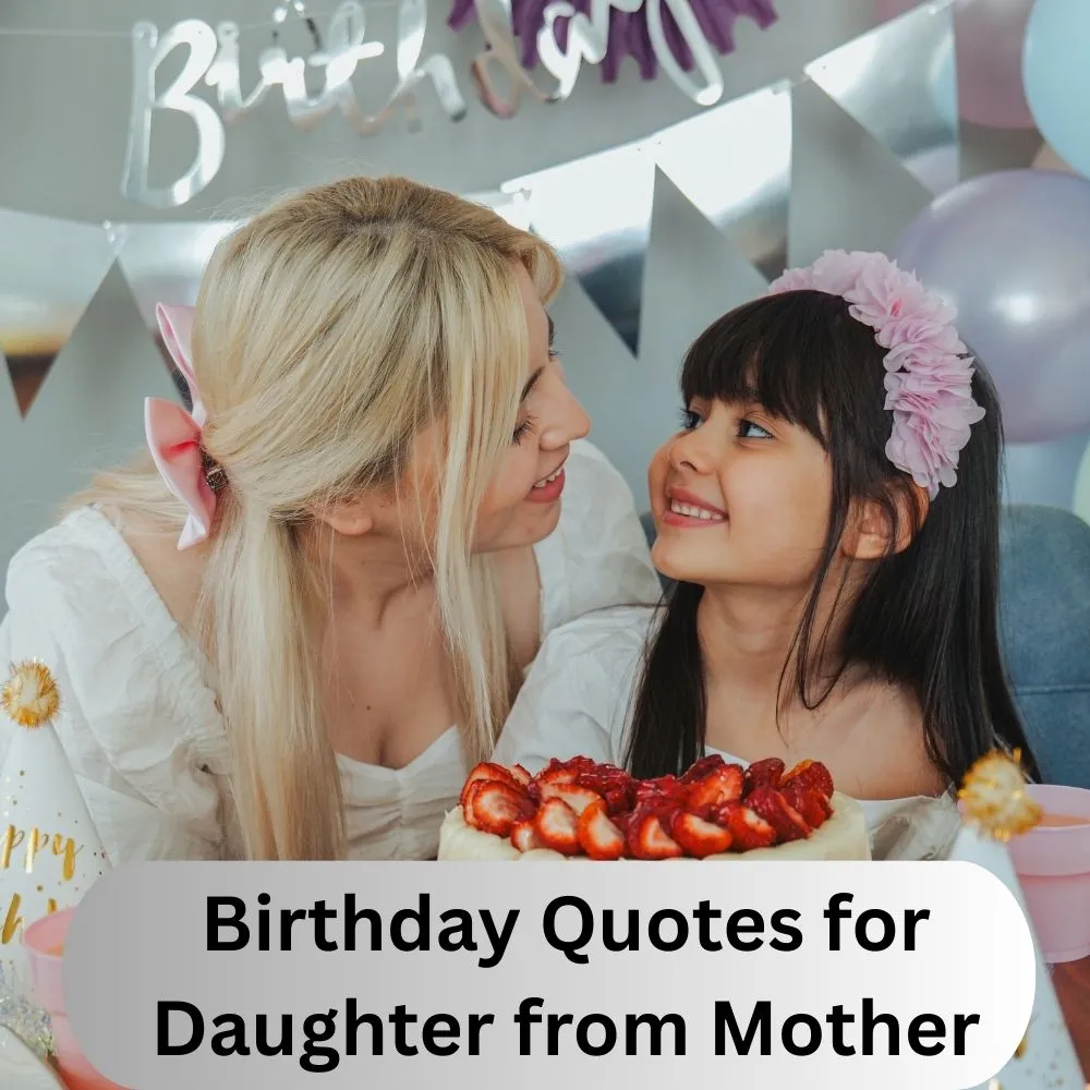 Birthday Quotes for Daughter from Mother