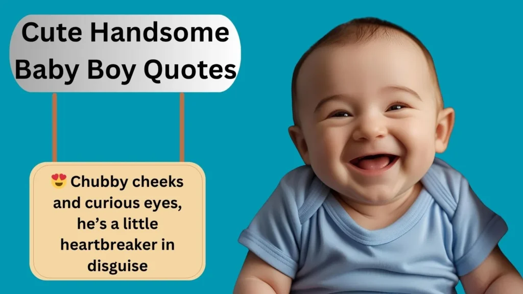 Cute Handsome Baby Boy Quotes