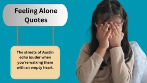 Read more about the article 150+ Deep Feeling Alone Quotes to Heal Your Heart for 2025