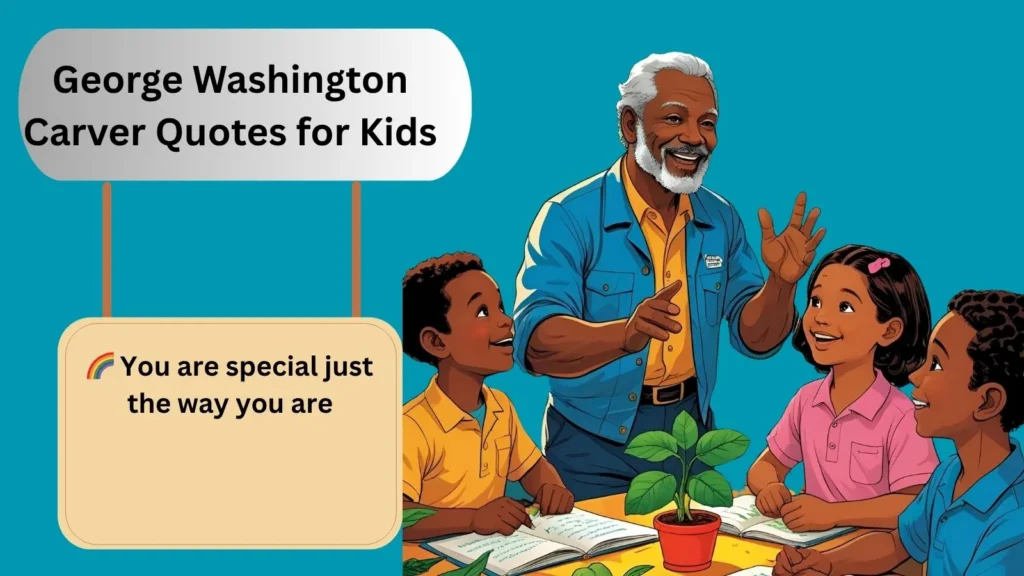 George Washington Carver Quotes for Kids