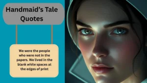 Read more about the article 500+Best Handmaid’s Tale Quotes for 2025
