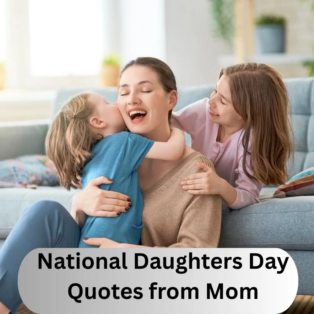 National Daughters Day Quotes from Mom