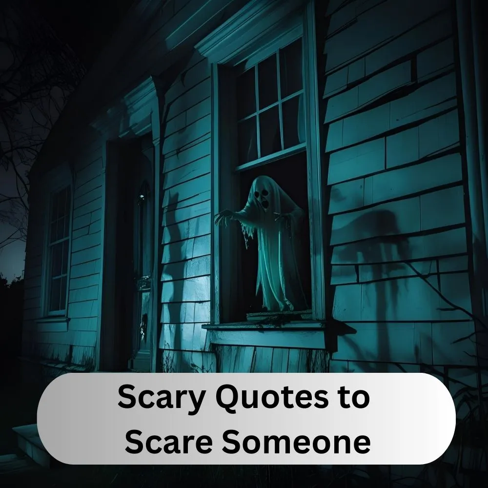 Scary Quotes to Scare Someone