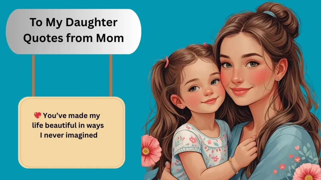 To My Daughter Quotes from Mom