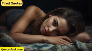 Read more about the article Top 135+ Best Tired Quotes for 2025