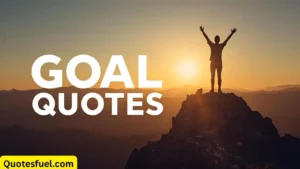 Read more about the article Top 350+ Best Goals Quotes for 2025